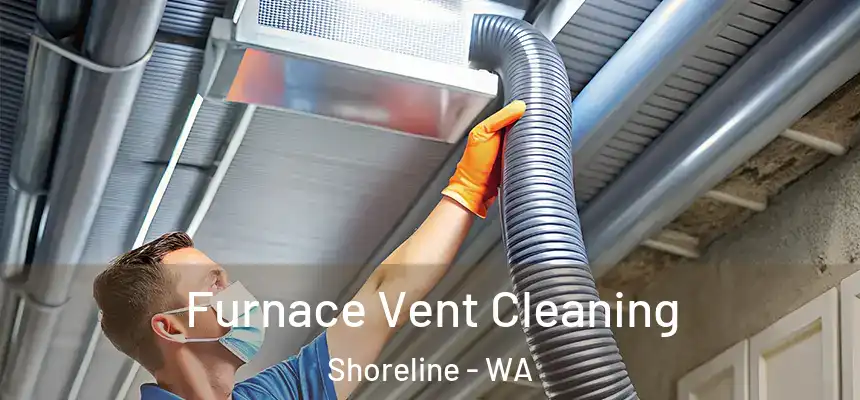  Furnace Vent Cleaning Shoreline - WA