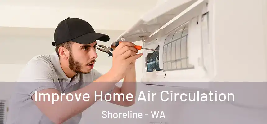 Improve Home Air Circulation Shoreline - WA