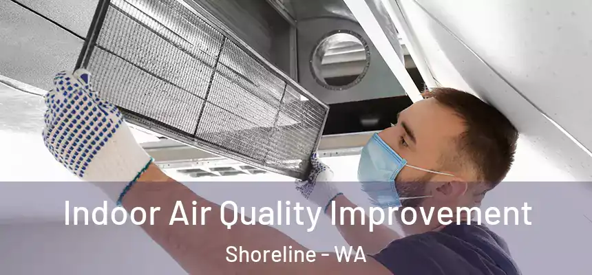 Indoor Air Quality Improvement Shoreline - WA