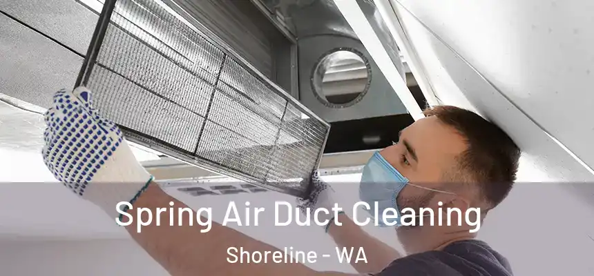  Spring Air Duct Cleaning Shoreline - WA